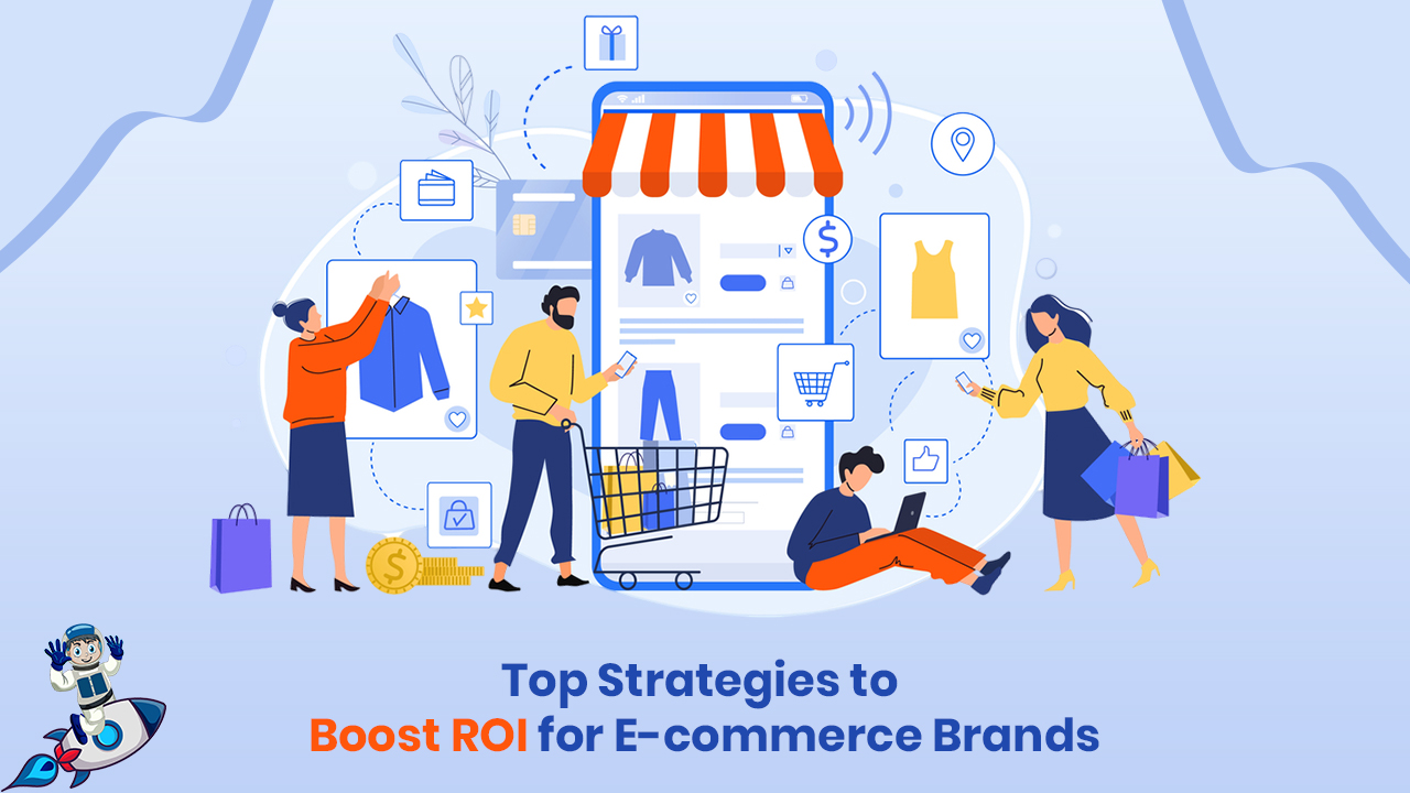 Top Strategies For Boosting E-commerce ROI by Customer Journey Marketing