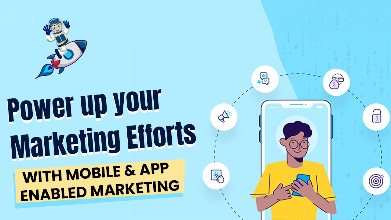 Mobile & App Based Marketing