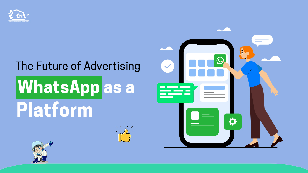 The Future of Advertising: WhatsApp as a Platform