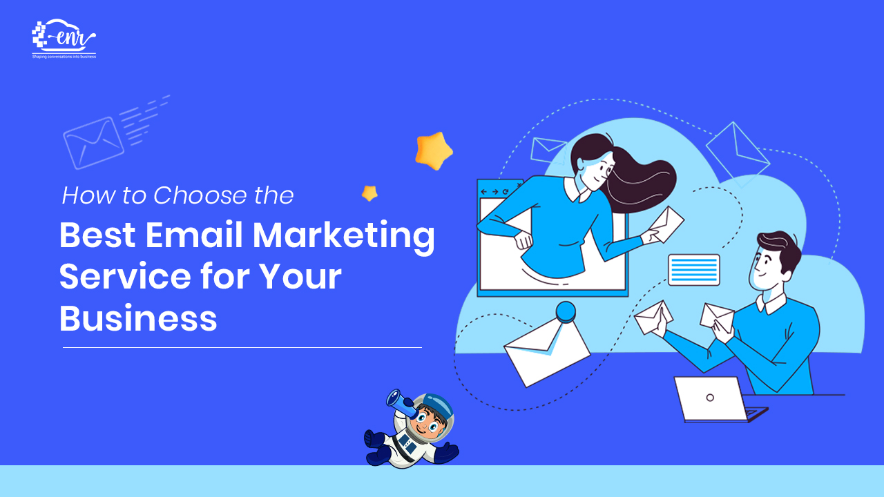 How to Choose the Best Email Marketing Service for Your Business
