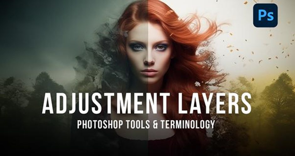 Adjustment Layers in Photoshop: Essential Guide 