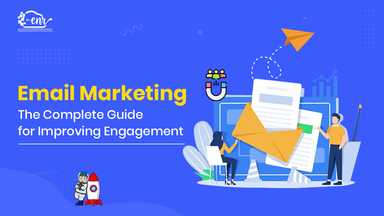 Email Marketing: The Complete Guide for Improving Engagement