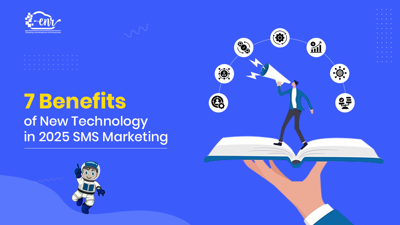 7 Benefits of New Technology in 2025 SMS Marketing