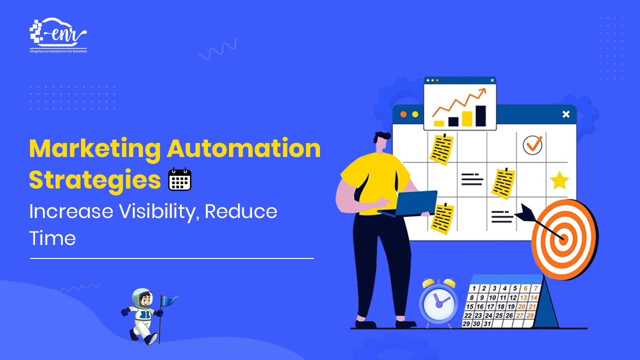 Marketing Automation Strategies: Increase Visibility, Reduce Time