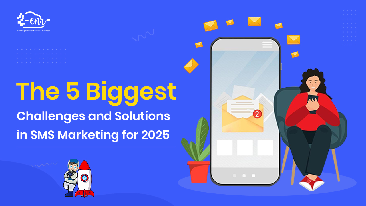 The 5 Biggest Challenges and Solutions in SMS Marketing for 2025