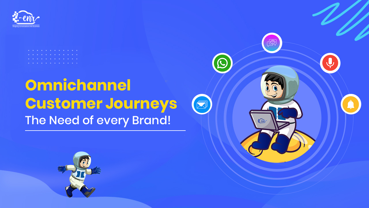 Why Omnichannel Customer Journeys are critical for brand success? 