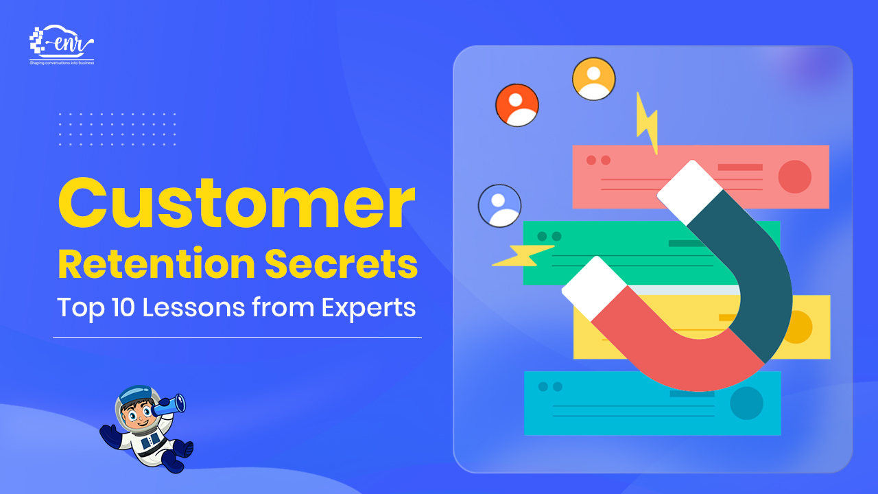 Top 10 Customer Retention Lessons from Experts