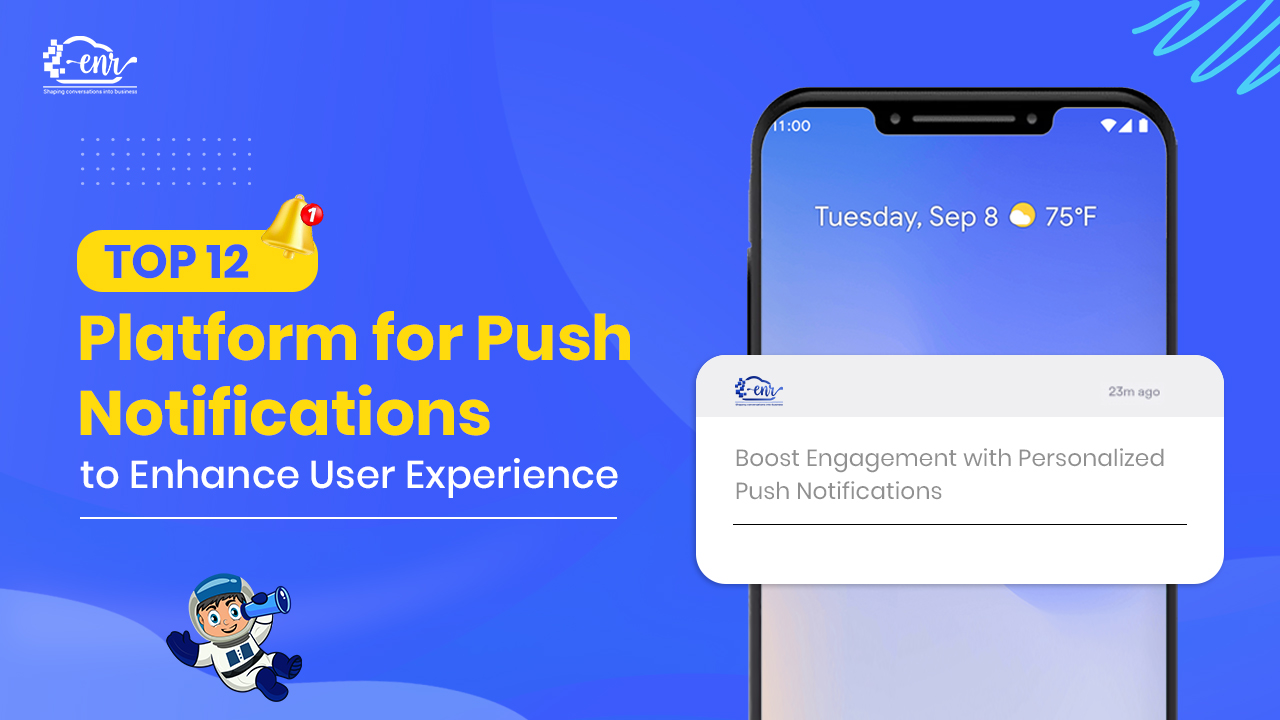 Top 12 Push Notification Platforms to Boost User Engagement	