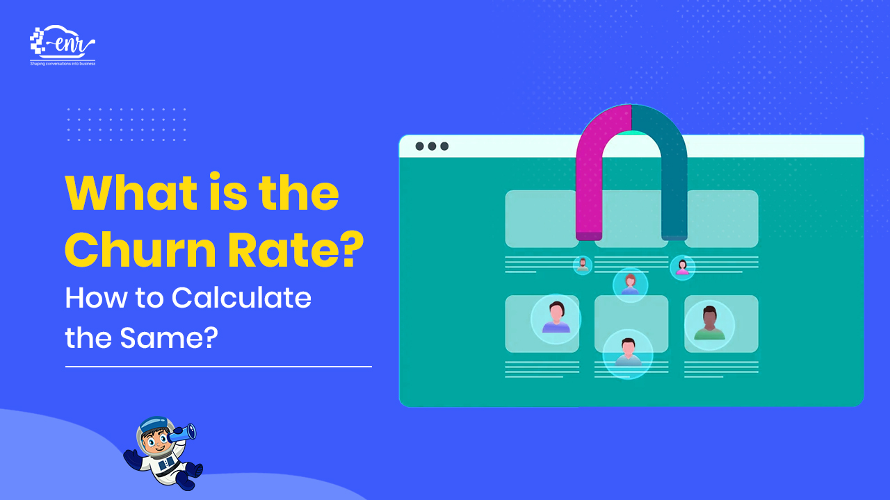 What is the Churn Rate? How to Calculate the Same?